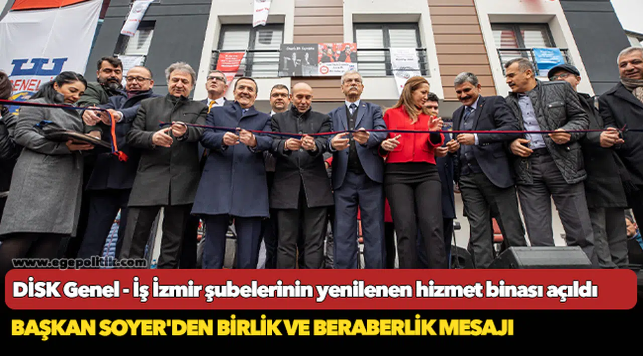 DİSK Genel - İş İzmir şubelerinin yenilenen hizmet binası açıldı