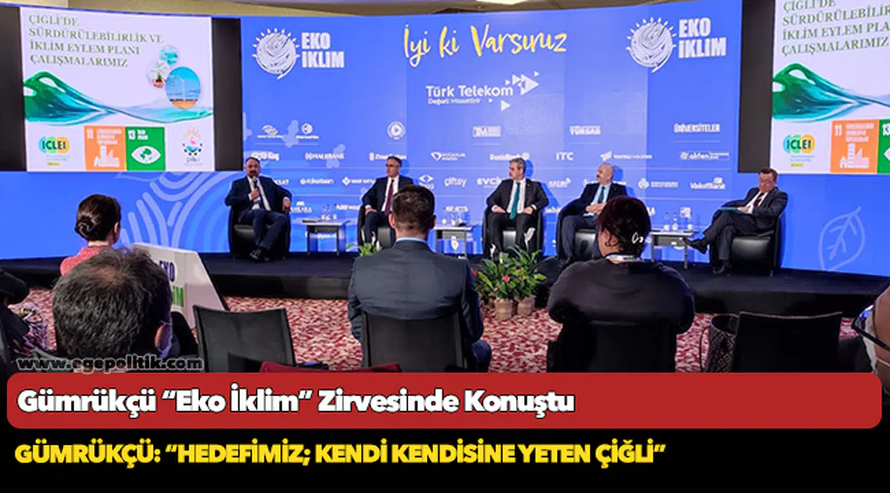Gümrükçü “Eko İklim” Zirvesinde Konuştu