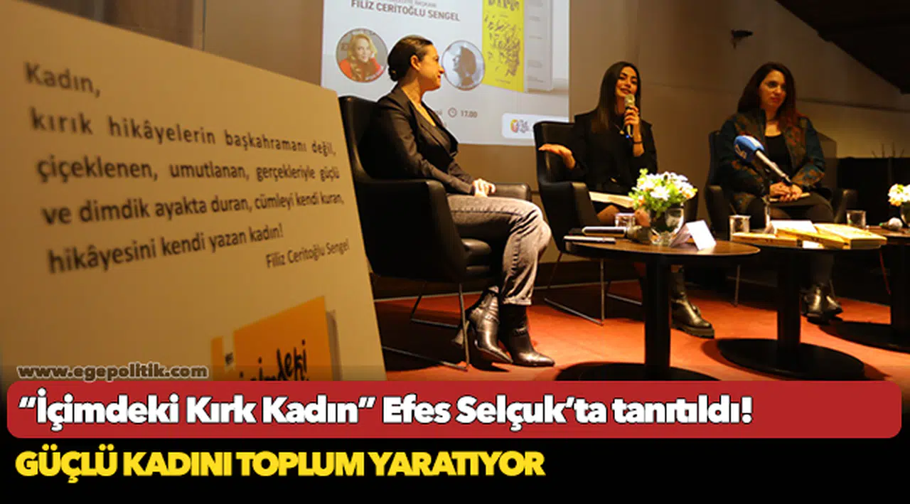 “İçimdeki Kırk Kadın” Efes Selçuk’ta tanıtıldı!