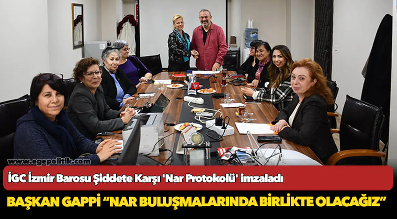 İGC İzmir Barosu Şiddete Karşı 'Nar Protokolü' imzalad