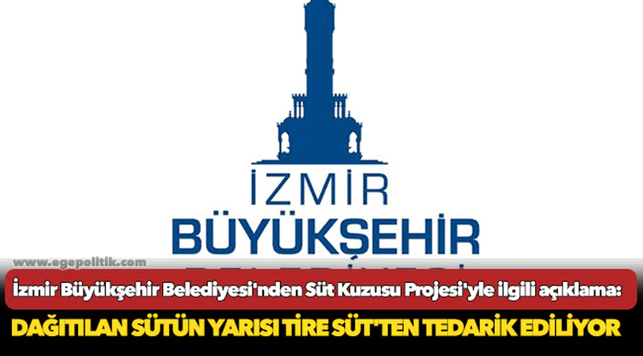 İzmir Büyükşehir Belediyesi’nden Süt Kuzusu Projesi’yle ilgili açıklama: Dağıtılan sütün yarısı Tire Süt’ten tedarik ediliyor