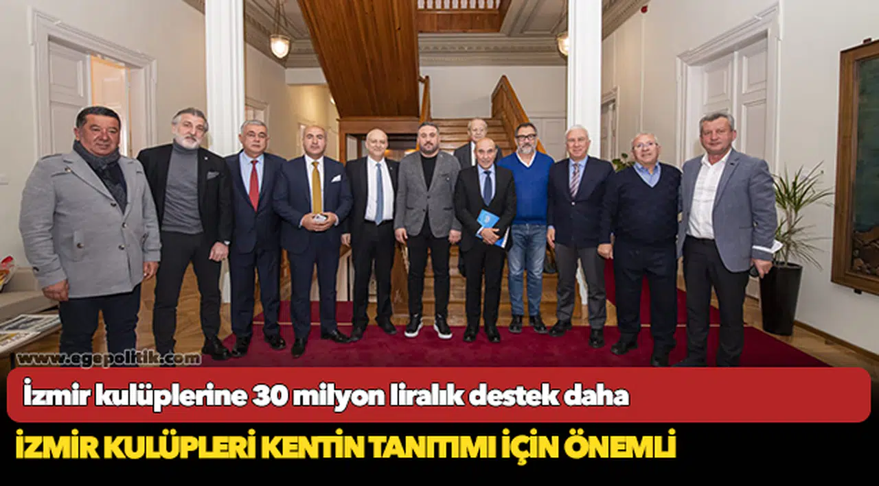İzmir kulüplerine 30 milyon liralık destek daha