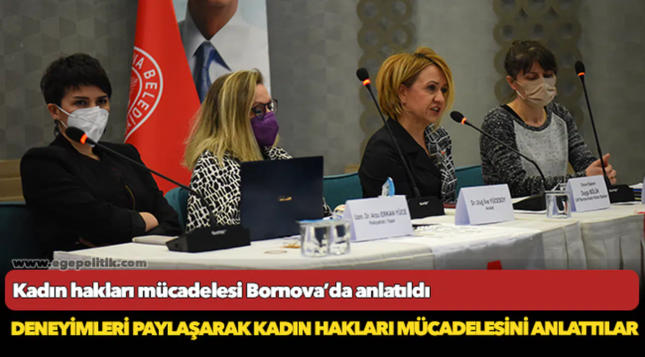Kadın hakları mücadelesi Bornova’da anlatıldı