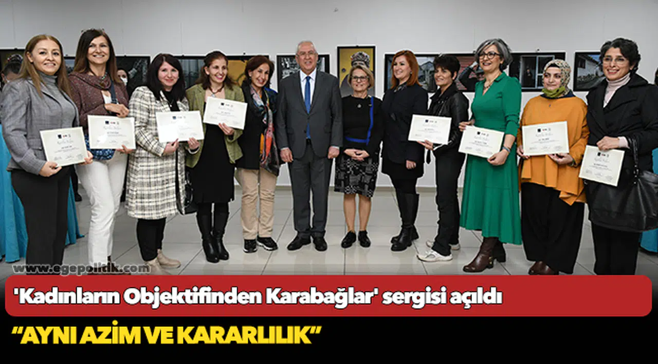 'Kadınların Objektifinden Karabağlar' sergisi açıldı