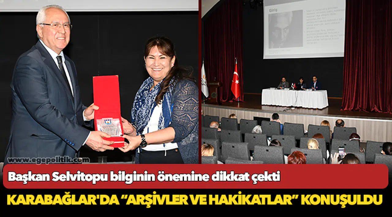 Karabağlar'da “Arşivler ve Hakikatlar” konuşuldu