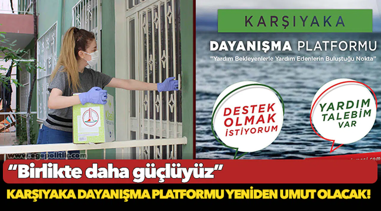 Karşıyaka dayanışma platformu yeniden umut olacak!