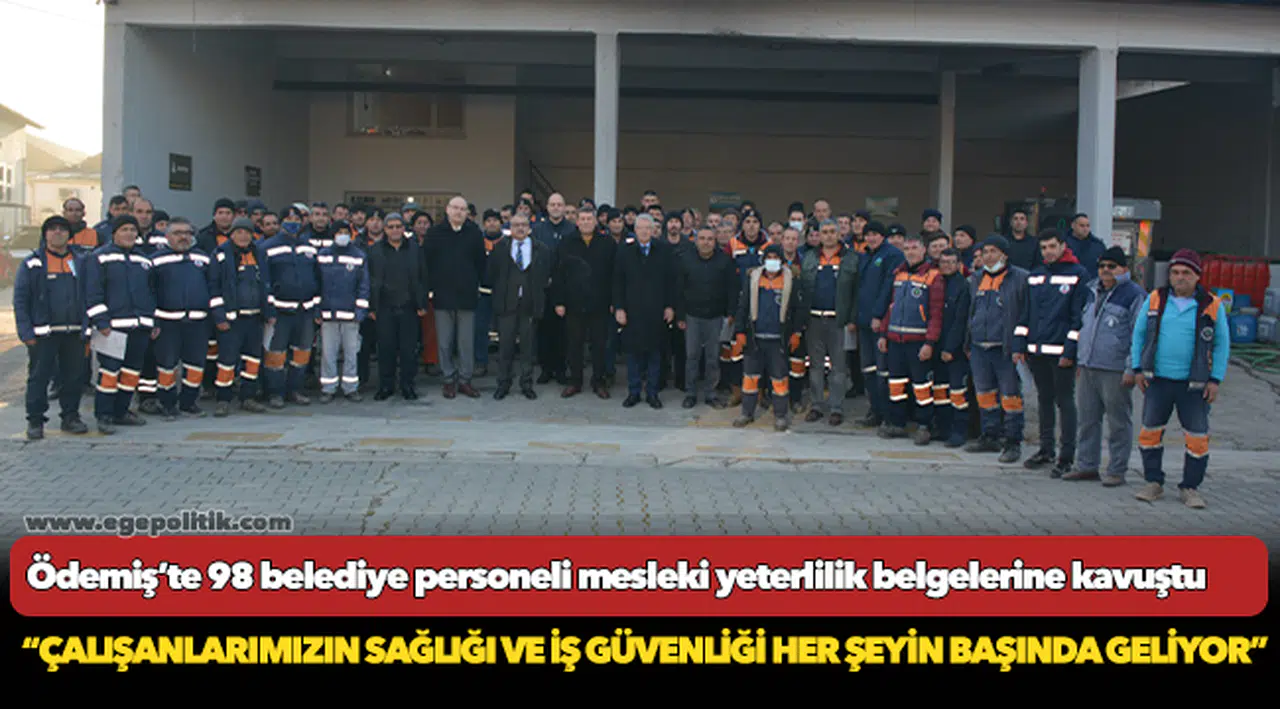 Ödemiş’te 98 belediye personeli mesleki yeterlilik belgelerine kavuştu