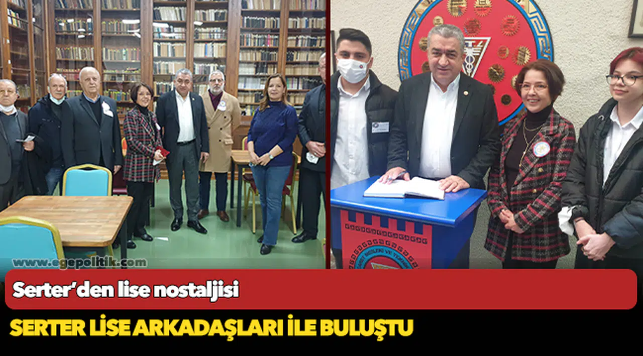 Serter lise arkadaşları ile buluştu