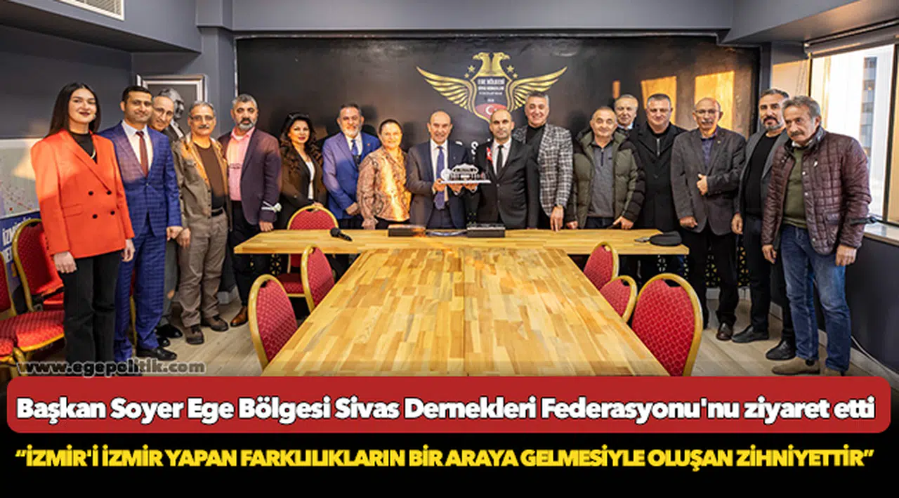 Soyer, “İzmir'i İzmir yapan farklılıkların bir araya gelmesiyle oluşan zihniyettir”