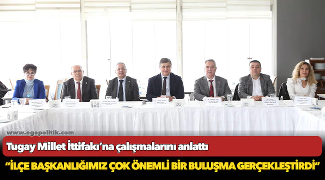 Tugay Millet İttifakı’na çalışmalarını anlattı