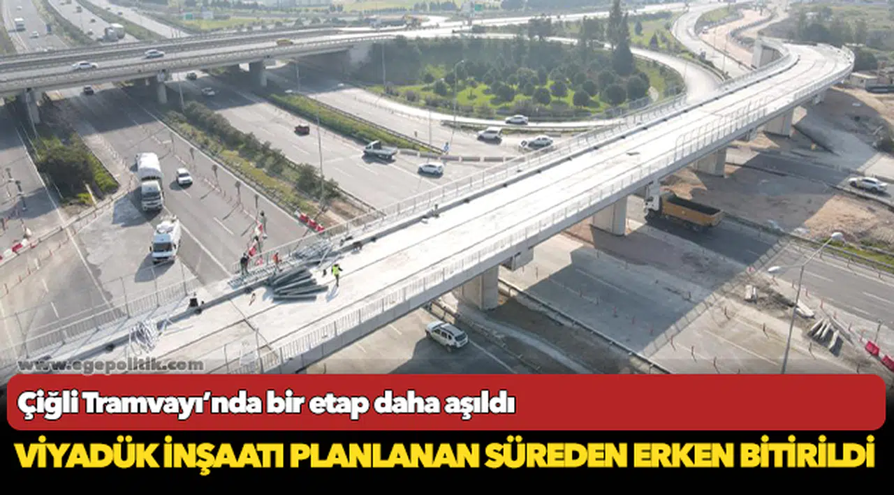 Viyadük inşaatı planlanan süreden erken bitirildi