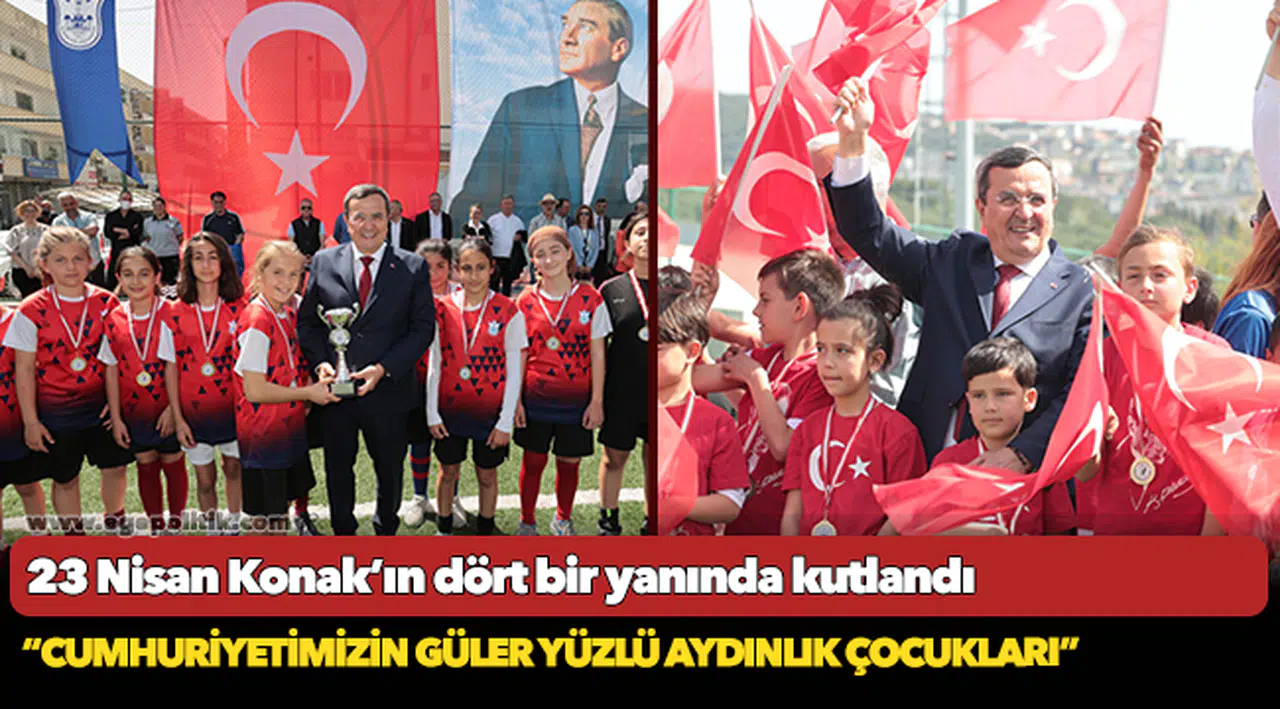 23 Nisan Konak’ın  dört bir yanında kutlandı