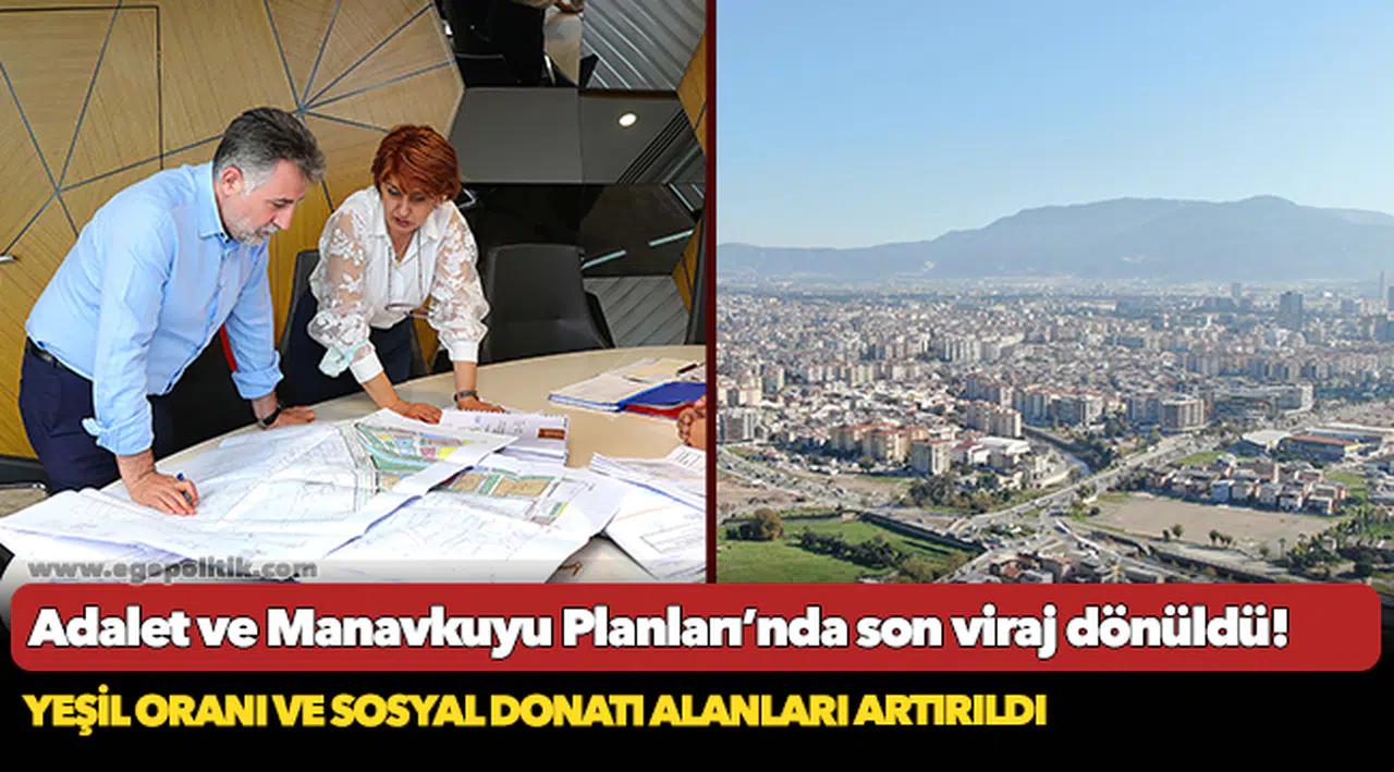 Adalet ve Manavkuyu Planları’nda son viraj dönüldü!