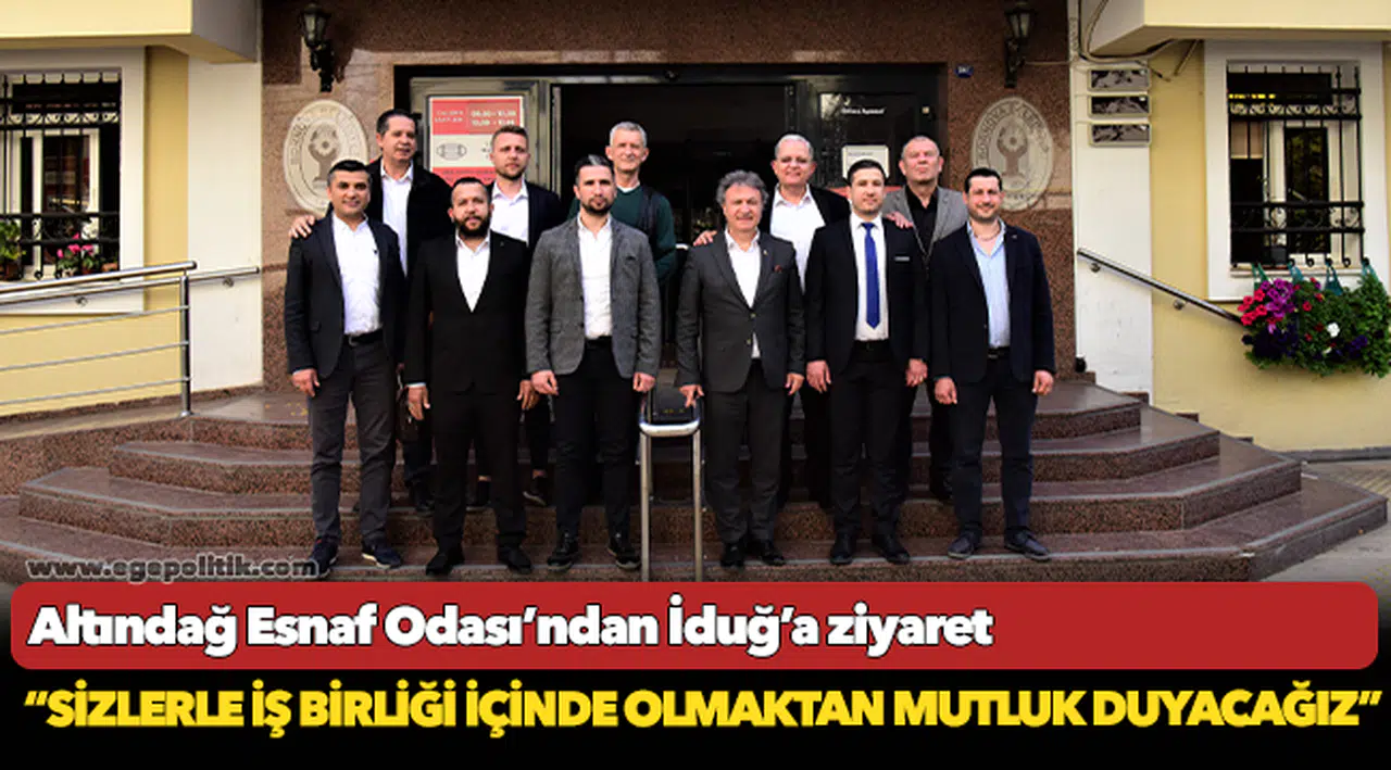 Altındağ Esnaf Odası’ndan İduğ’a ziyaret
