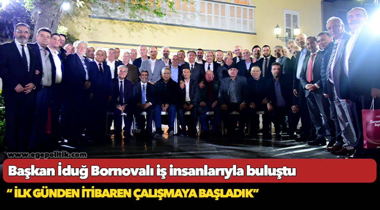 Başkan İduğ Bornovalı iş insanlarıyla buluştu