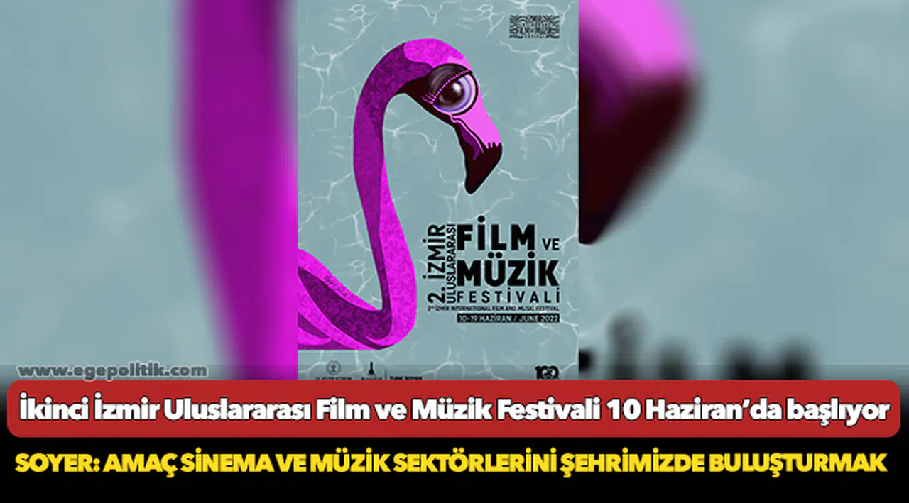 Başkan Soyer: Amaç sinema ve müzik sektörlerini şehrimizde buluşturmak