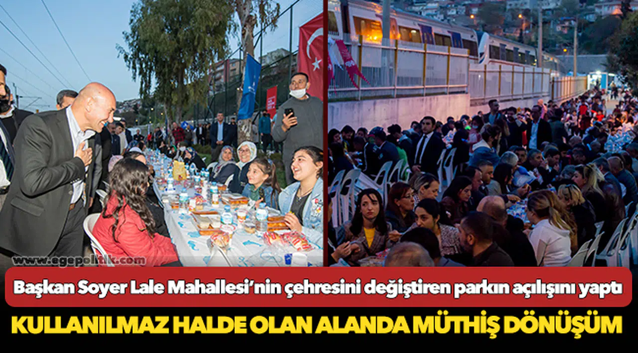 Başkan Soyer Lale Mahallesi’nin çehresini değiştiren parkın açılışını yaptı