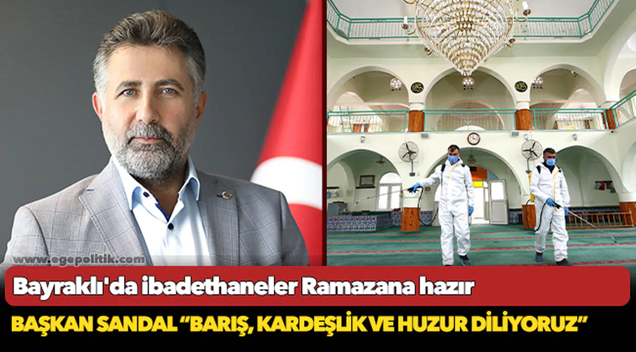 Bayraklı'da ibadethaneler Ramazana hazır