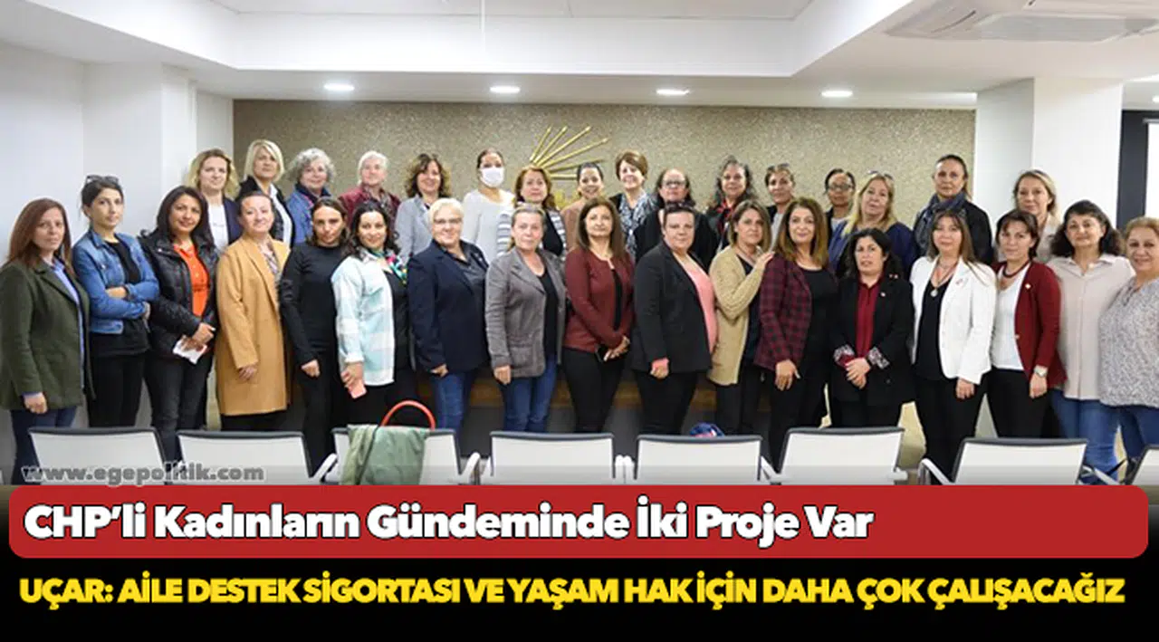 CHP’li Kadınların Gündeminde İki Proje Var