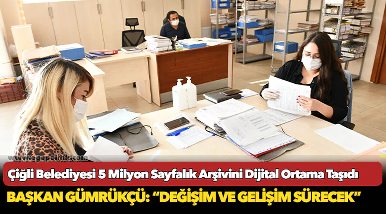Çiğli Belediyesi 5 Milyon Sayfalık Arşivini Dijital Ortama Taşıdı