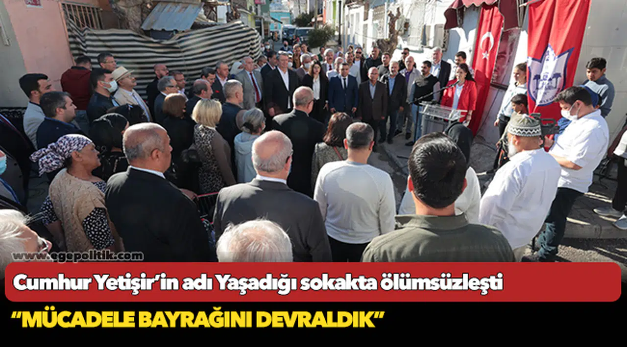 Cumhur Yetişir’in adı  Yaşadığı sokakta ölümsüzleşti