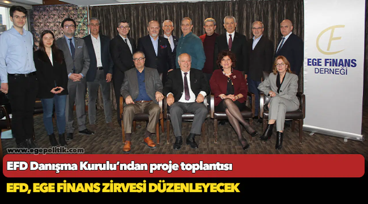 EFD Danışma Kurulu’ndan proje toplantısı