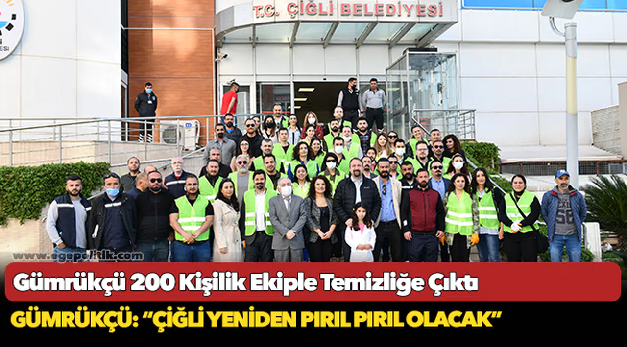 Gümrükçü 200 Kişilik Ekiple Temizliğe Çıktı