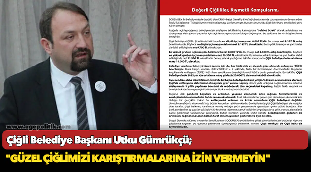 Gümrükçü, "Güzel Çiğlimizi karıştırmalarına izin vermeyin"
