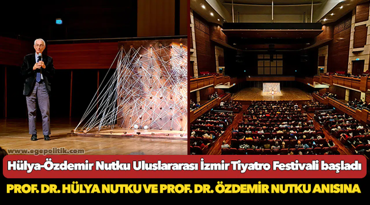 Hülya-Özdemir Nutku Uluslararası İzmir Tiyatro Festivali başladı