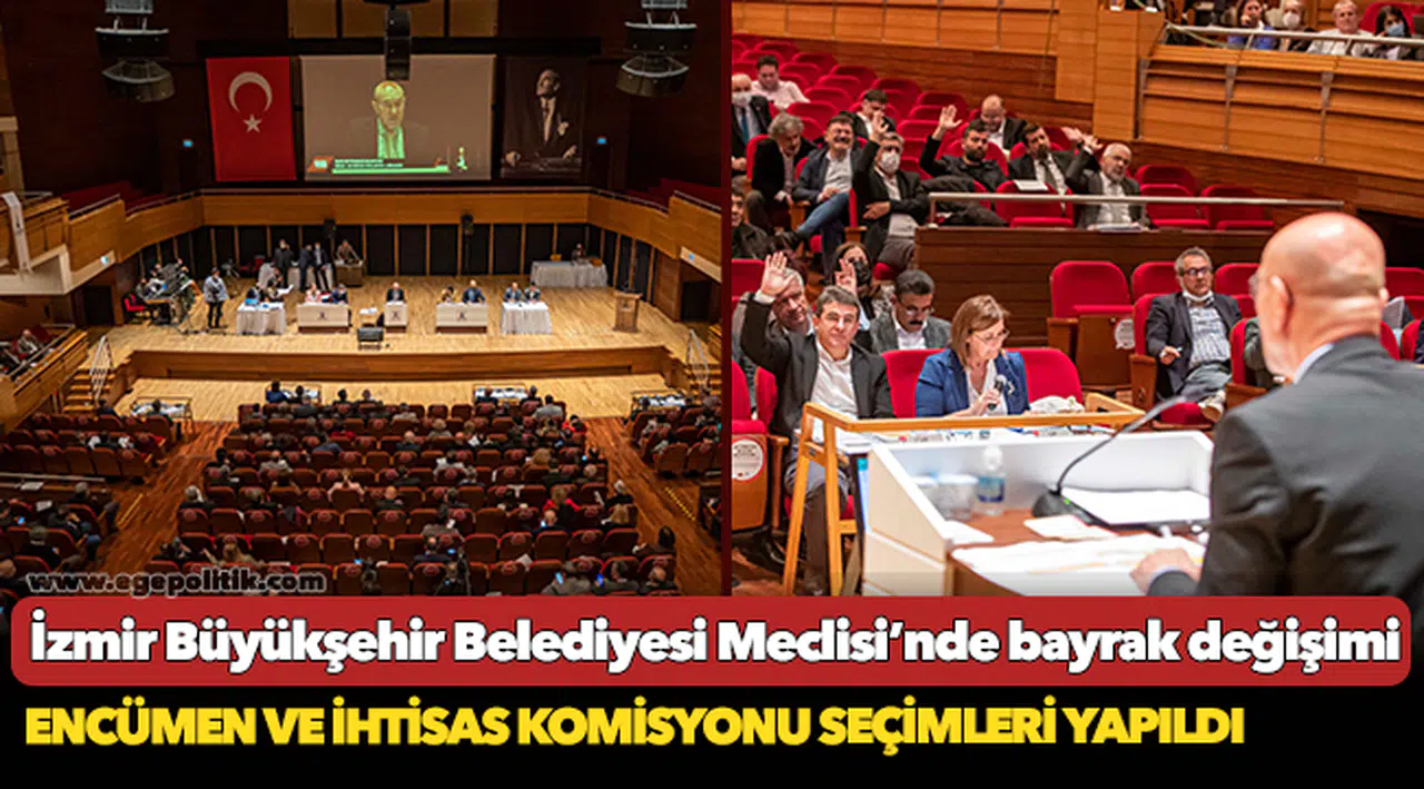 İzmir Büyükşehir Belediyesi Meclisi’nde bayrak değişimi