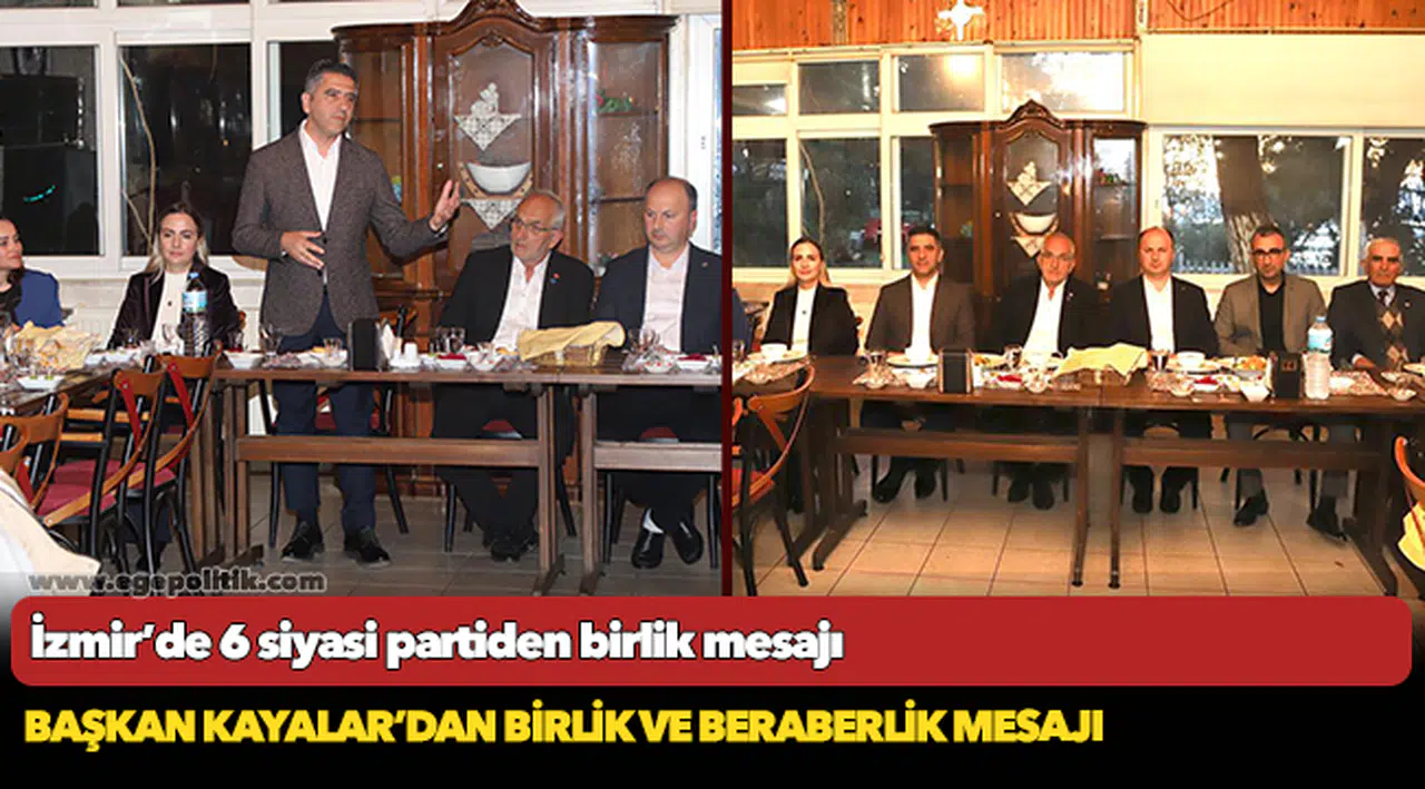 İzmir’de 6 siyasi partiden birlik mesajı