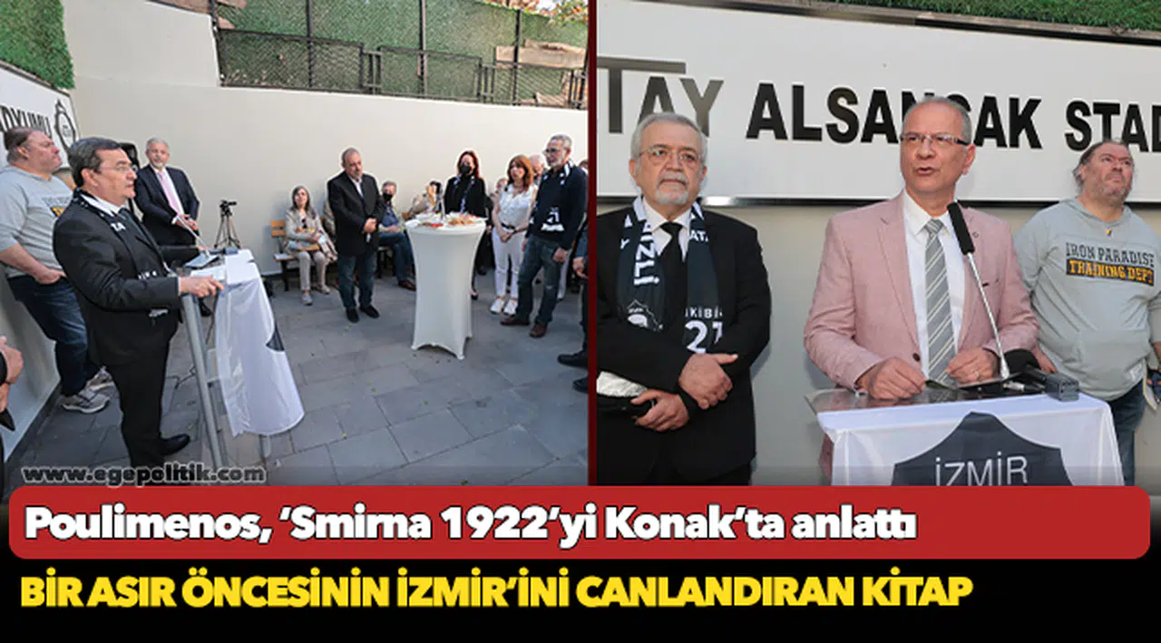 Poulimenos, ‘Smirna  1922’yi Konak’ta anlattı