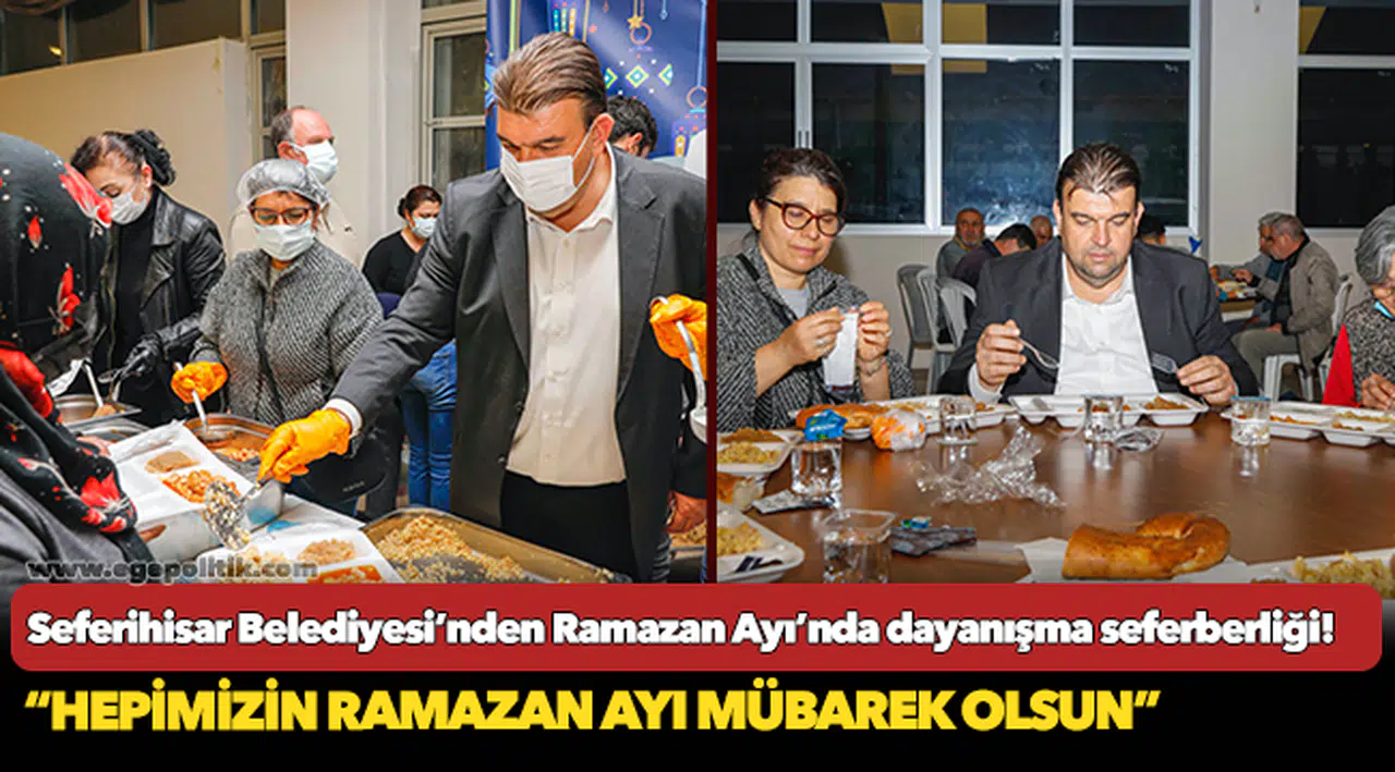 Seferihisar Belediyesi’nden Ramazan Ayı’nda dayanışma seferberliği!