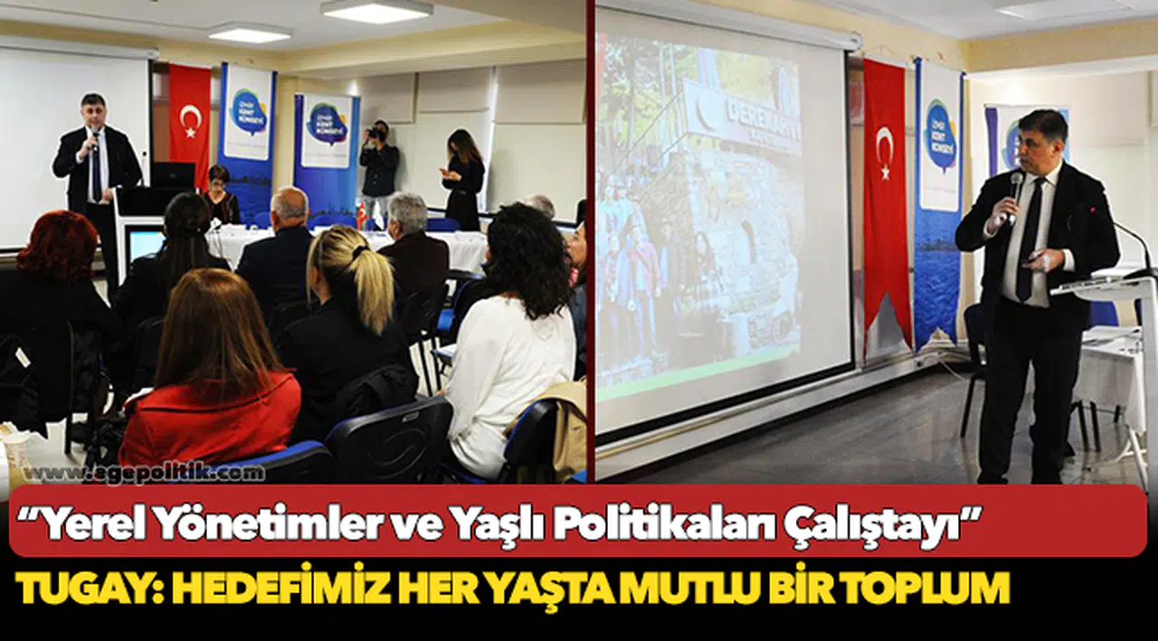 Tugay: Hedefimiz Her Yaşta Mutlu Bir Toplum
