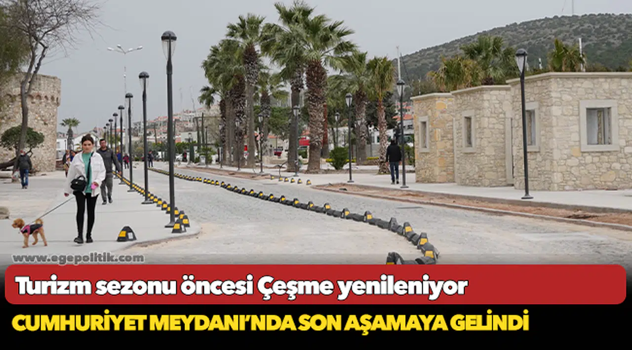 Turizm sezonu öncesi Çeşme yenileniyor
