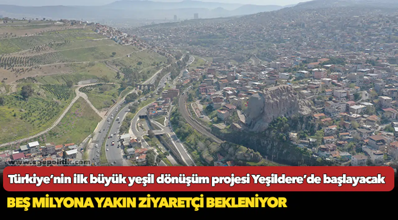Türkiye’nin ilk büyük yeşil dönüşüm projesi Yeşildere’de başlayacak