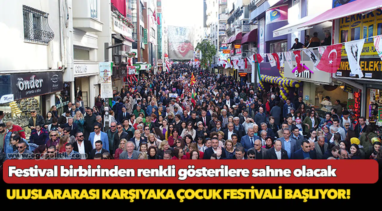Uluslararası Karşıyaka çocuk festivali başlıyor!