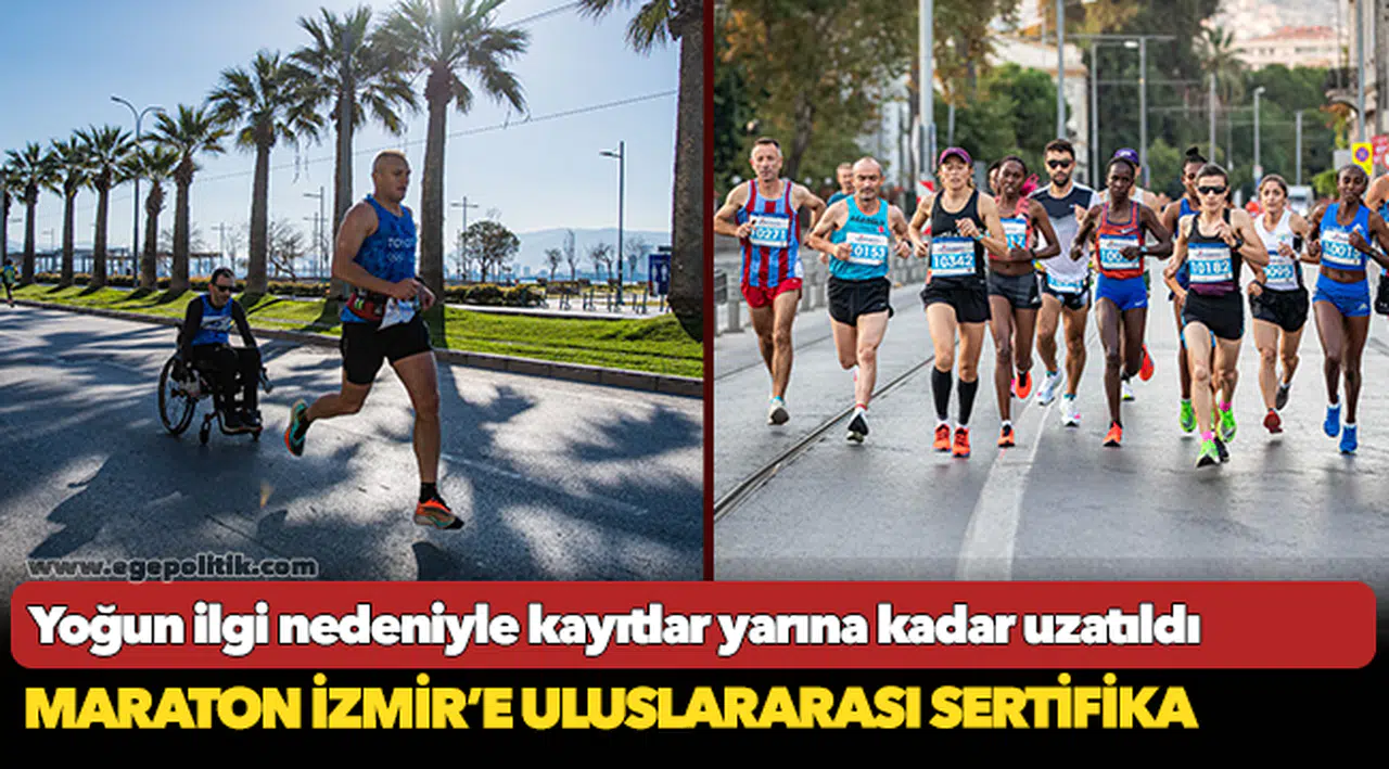 Yoğun ilgi nedeniyle kayıtlar yarına kadar uzatıldı Maraton İzmir’e uluslararası sertifika