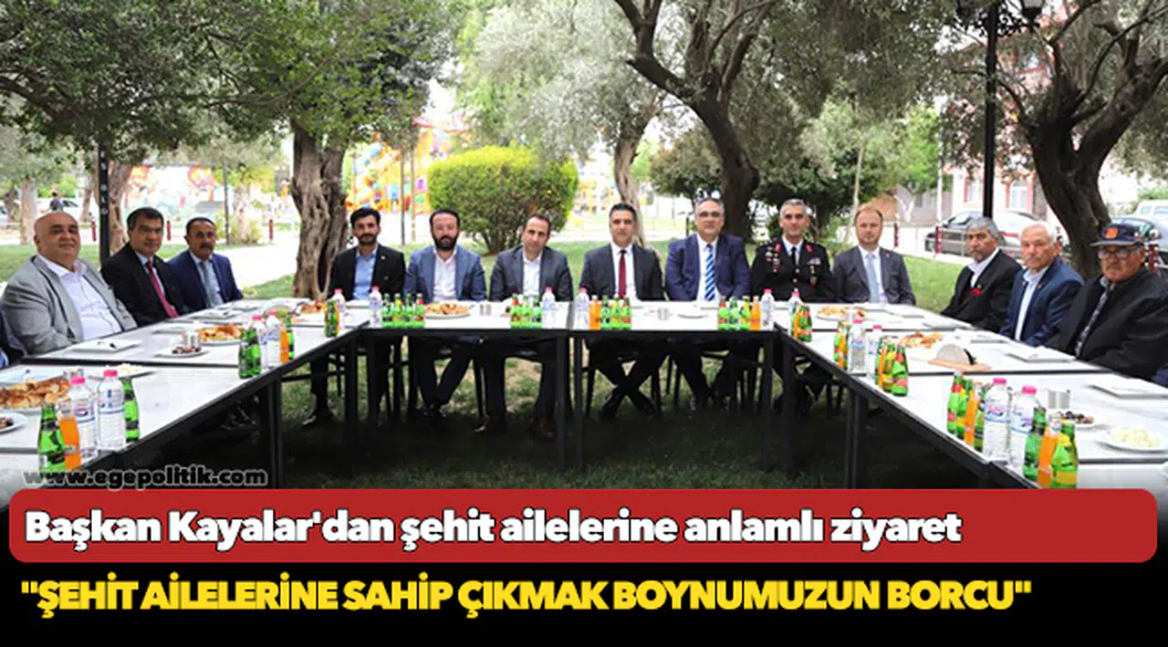 Başkan Kayalar'dan şehit ailelerine anlamlı ziyaret