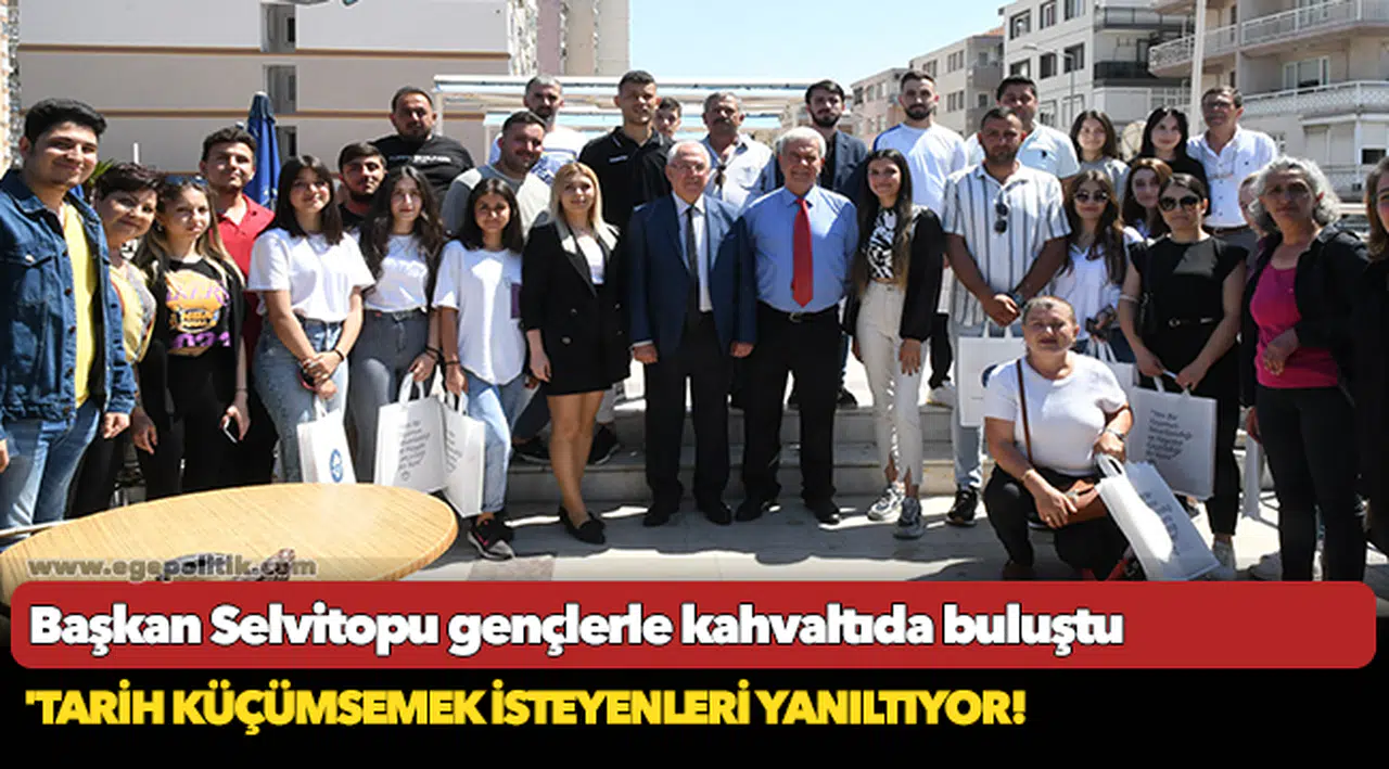 Başkan Selvitopu gençlerle kahvaltıda buluştu