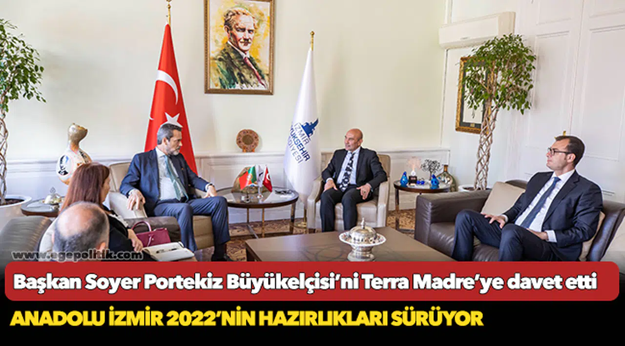 Başkan Soyer Portekiz Büyükelçisi’ni Terra Madre’ye davet etti