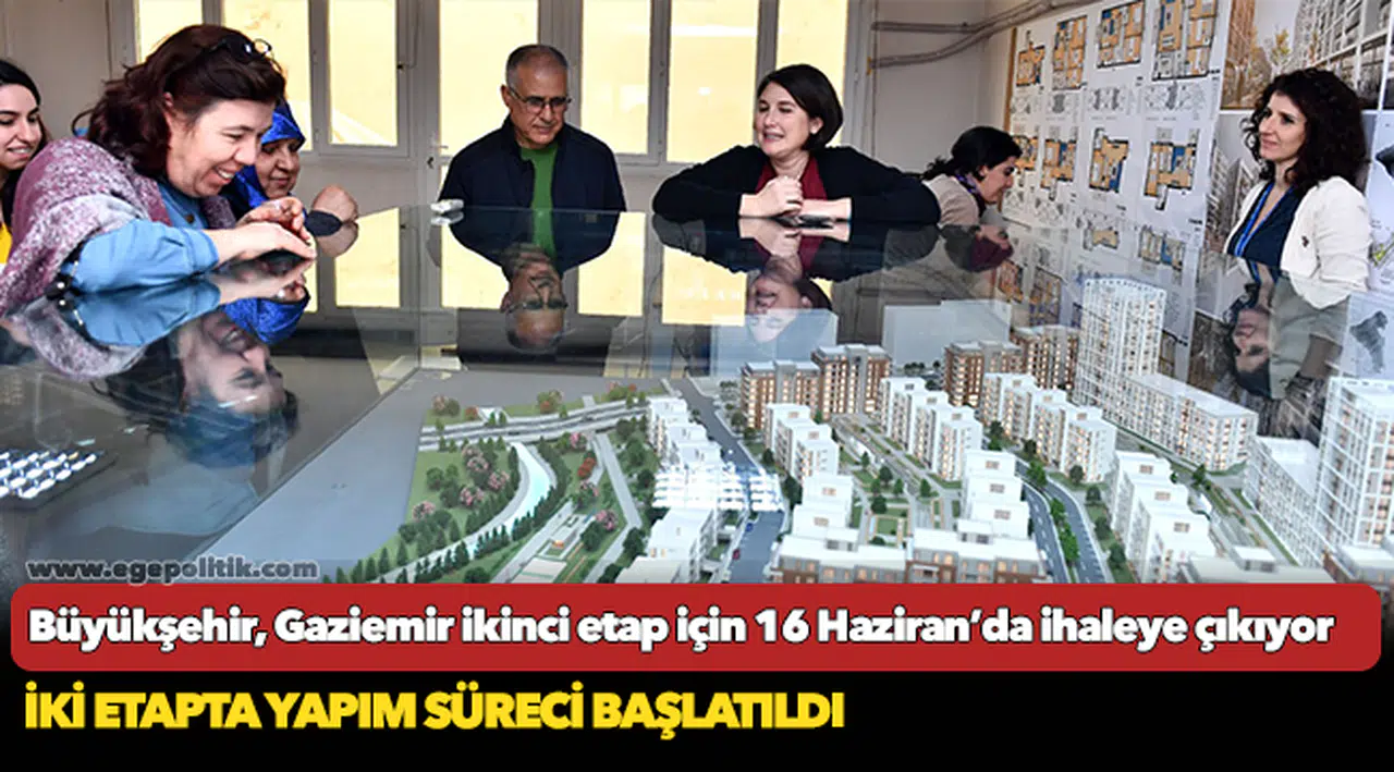 Büyükşehir, Gaziemir ikinci etap için 16 Haziran’da ihaleye çıkıyor