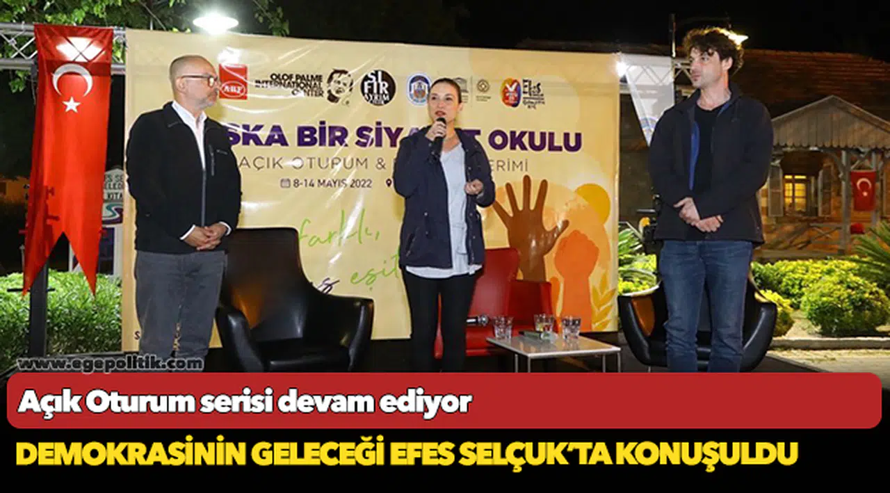 Demokrasinin Geleceği Efes Selçuk’ta Konuşuldu