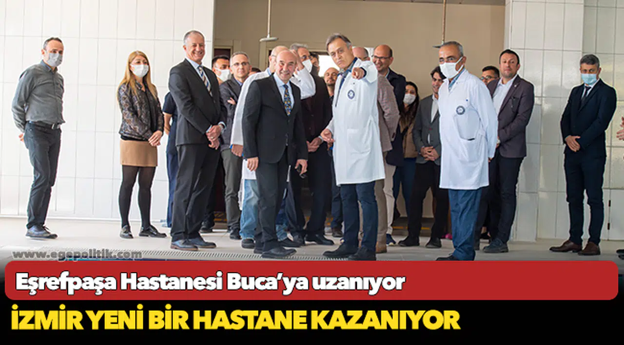 Eşrefpaşa Hastanesi Buca’ya uzanıyor