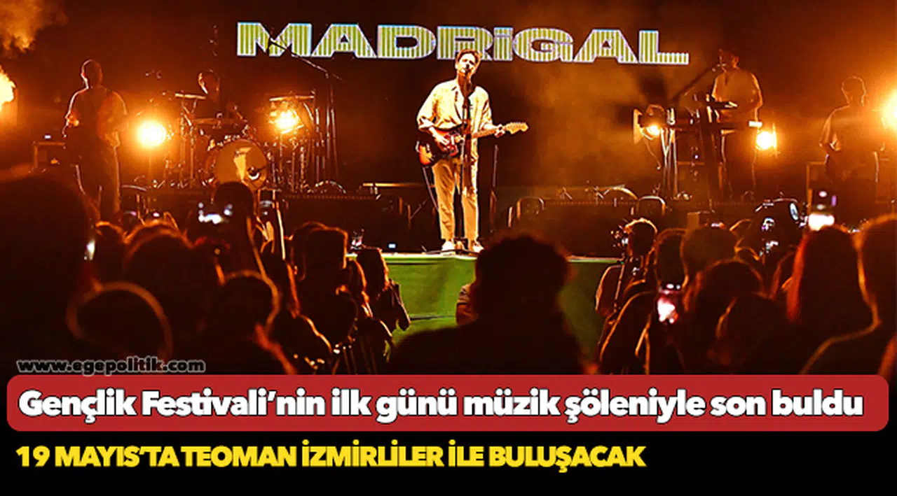 Gençlik Festivali’nin ilk günü müzik şöleniyle son buldu