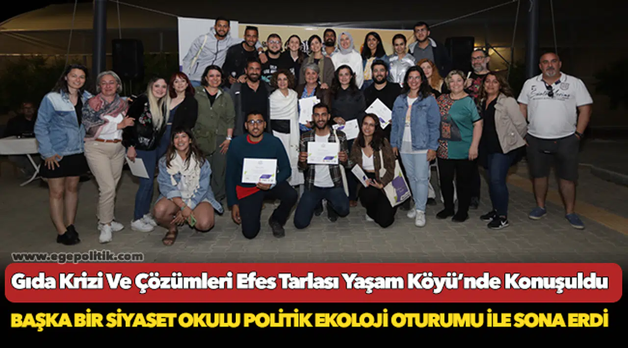 Gıda Krizi Ve Çözümleri Efes Tarlası Yaşam Köyü’nde Konuşuldu