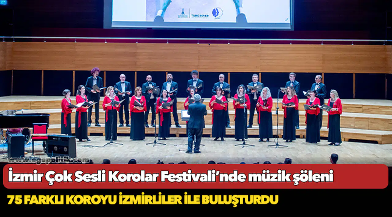 İzmir Çok Sesli Korolar Festivali’nde müzik şöleni