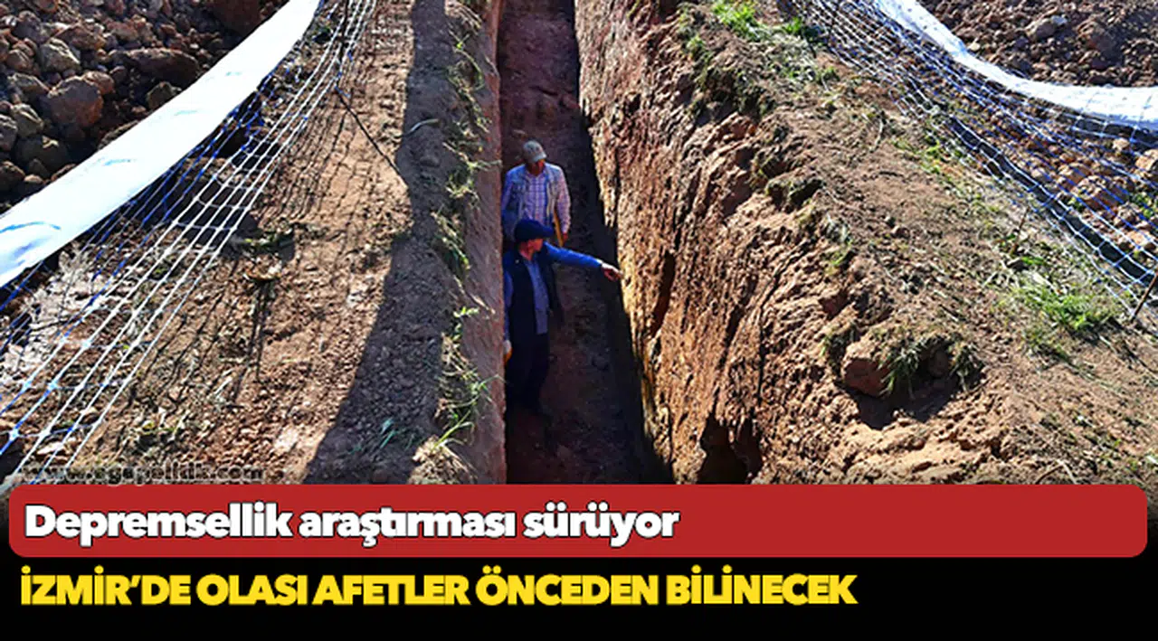 İzmir’de olası afetler önceden bilinecek