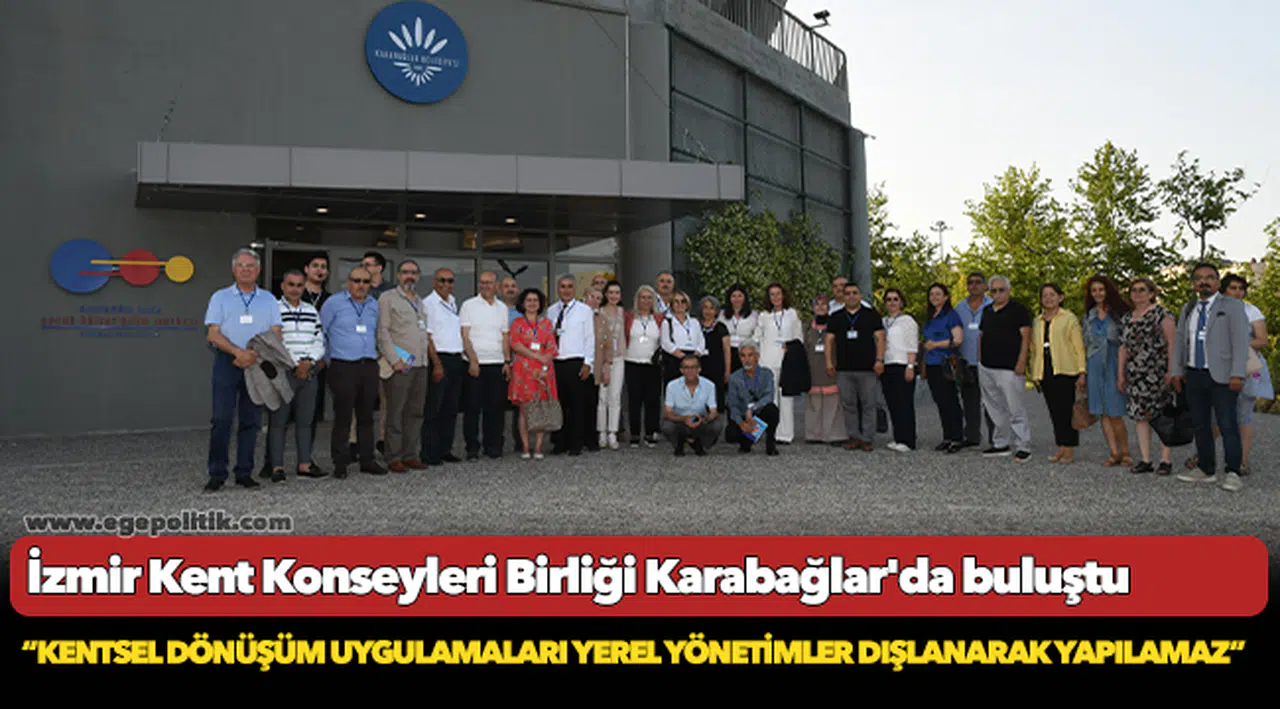 İzmir Kent Konseyleri Birliği Karabağlar'da buluştu