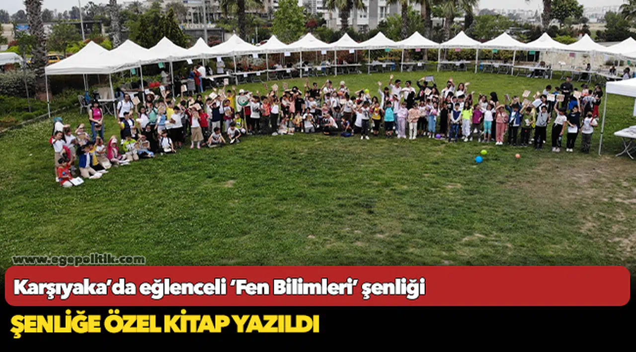 Karşıyaka’da eğlenceli ‘Fen Bilimleri’ şenliği